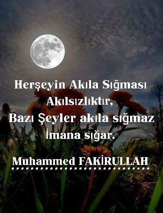 Muhammed Fakirullah Özlü Sözlerinden